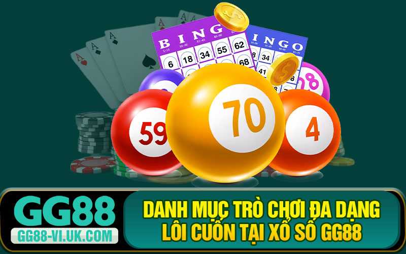 Danh Mục Trò Chơi Đa Dạng, Lôi Cuốn Tại Xổ Số GG88