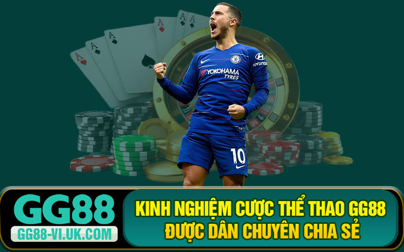 Kinh Nghiệm Cược Thể Thao GG88 Được Dân Chuyên Chia Sẻ