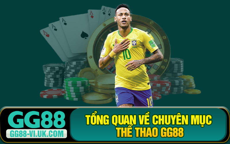 Tổng Quan Về Chuyên Mục Thể Thao GG88